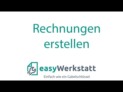 Rechnung erstellen für KFZ-Werkstätten mit easyWerkstatt