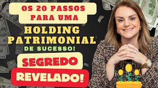 Os 20 Passos Para Constituir Uma Holding Patrimonial - Segredo Revelado Parte- 1