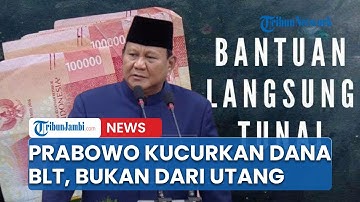 Presiden Prabowo Kucurkan Dana BLT untuk 35 Juta Keluarga, Istana: Bukan dari Utang, tapi Efisiensi
