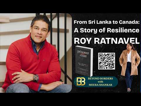 From Sri Lanka to Canada: A Story of Resilience | Roy Ratnavel