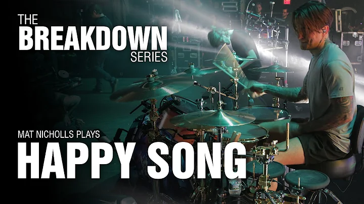 The Break Down Series - Mat Nicholls plays Happy S...