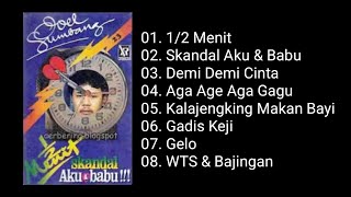 Download Lagu Doel Sumbang - 1/2 Menit, Skandal Aku \u0026 Babu (1987) MP3 Download Lagu Doel Sumbang - 1/2 Menit, Skandal Aku \u0026 Babu (1987) MP3