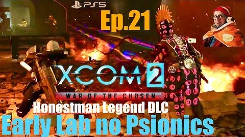 Ep.21 ‘The Gambling Man’ XCOM2 WOTC Early Lab, No Psionics.