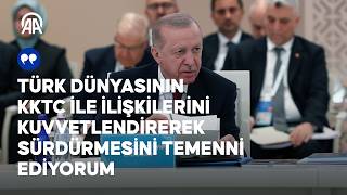 Cumhurbaşkanı Erdoğan, Türk Devletleri Teşkilatı Gayriresmi Zirvesi'nde konuştu