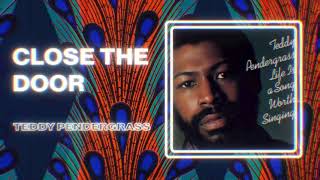 Teddy Pendergrass - Close the Door (Official PhillySound)