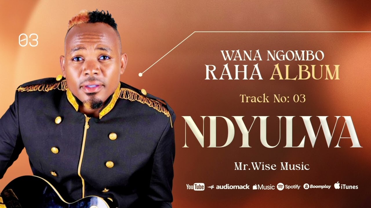 NDYULWA  By Mr.Wise  ft Wana Ngombo Official Audio