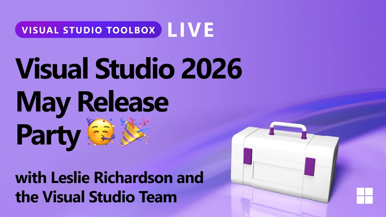 Visual Studio 2026 May Release Party