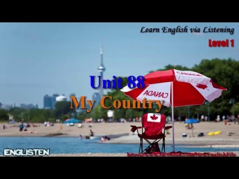 Learn English Via Listening Level 1 Unit 88 My Country