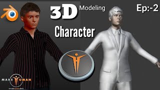 Ep:-2 Blender Character Modeling -Male /#HowToUseMakehuman #BlenderCharacterModeling *Day Sun* Hindi