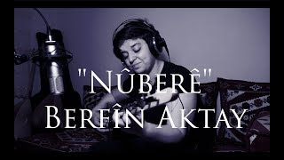 Nûberê- Berfin Aktay Resimi