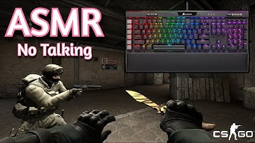 ASMR Gaming | CS:GO COMPETITIVE | No Talking + Keyboard/Mouse Sounds 💤😴