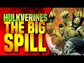 Hulkverines (The Big Spill)