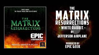 The Matrix Resurrections - White Rabbit - Epic Version Resimi
