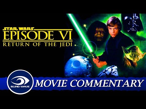 star-wars:-episode-vi---return-of-the-jedi-movie-commentary!!