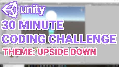 Unity C# | 30 Minute Coding Challenge | Theme: Upside Down