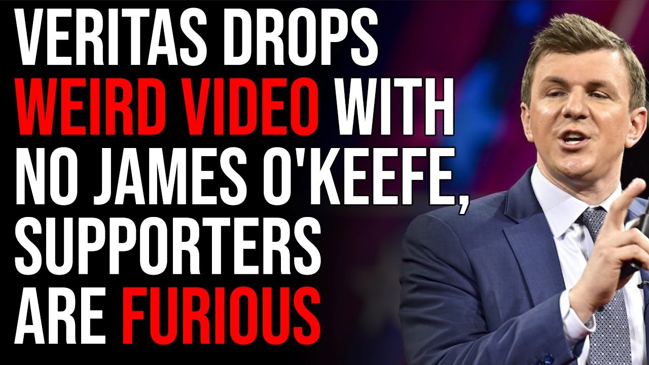 Veritas Drops Weird Video With No James O’Keefe, Supporters Are Furious