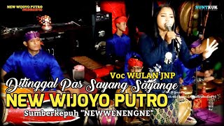 New Wijoyo Putro-Ditinggal Pas Sayang Sayange