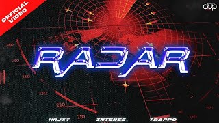 Radar (Official Video) | HRJXT | Intense | Trappo