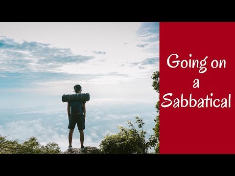 Going on a Sabbatical - Taking a Break