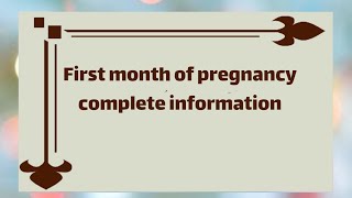 1 Month Of Pregnancy Complete Information||Month By Month Pregnancy||Symptoms ,Do's And Dont's