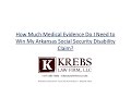How Much Medical Evidence Do I Need to Win My Arkansas Social Security Disability Claim?