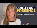 Presence 101: How to Be Fully Present Without Pushing or Shrinking