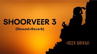 Shoorveer 3 | [Slowed+Reverb] |Full song | Textaudio