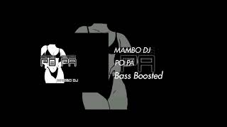 PO PA - RKT - MAMBO DJ - BASS BOOSTED