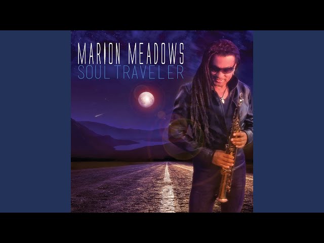 MARION MEADOWS - LAST TICKET TO SOMEWHERE