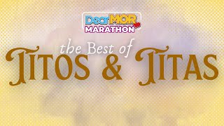 Dear MOR Marathon: The Best of Titos and Titas