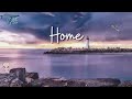 有你在的地方就是家【2021 浪漫歌曲首選】 an indie romantic song 2021 {好聽英文歌}單曲Home|非主流英文情歌| 告白情歌|情人節歌曲《情歌系列》