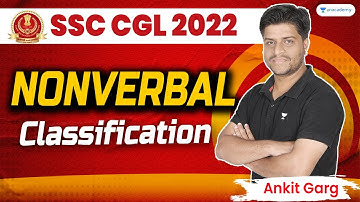NONVERBAL Classification I Reasoning I SSC CGL/CHSL 2022 I Ankit Garg