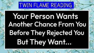 Reading Message 97 _ Dm To Df Messages _ Twin Flame _ Your person wants another chance from you..