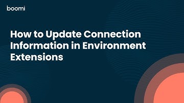 How to Update Connection Information in Environment Extensions