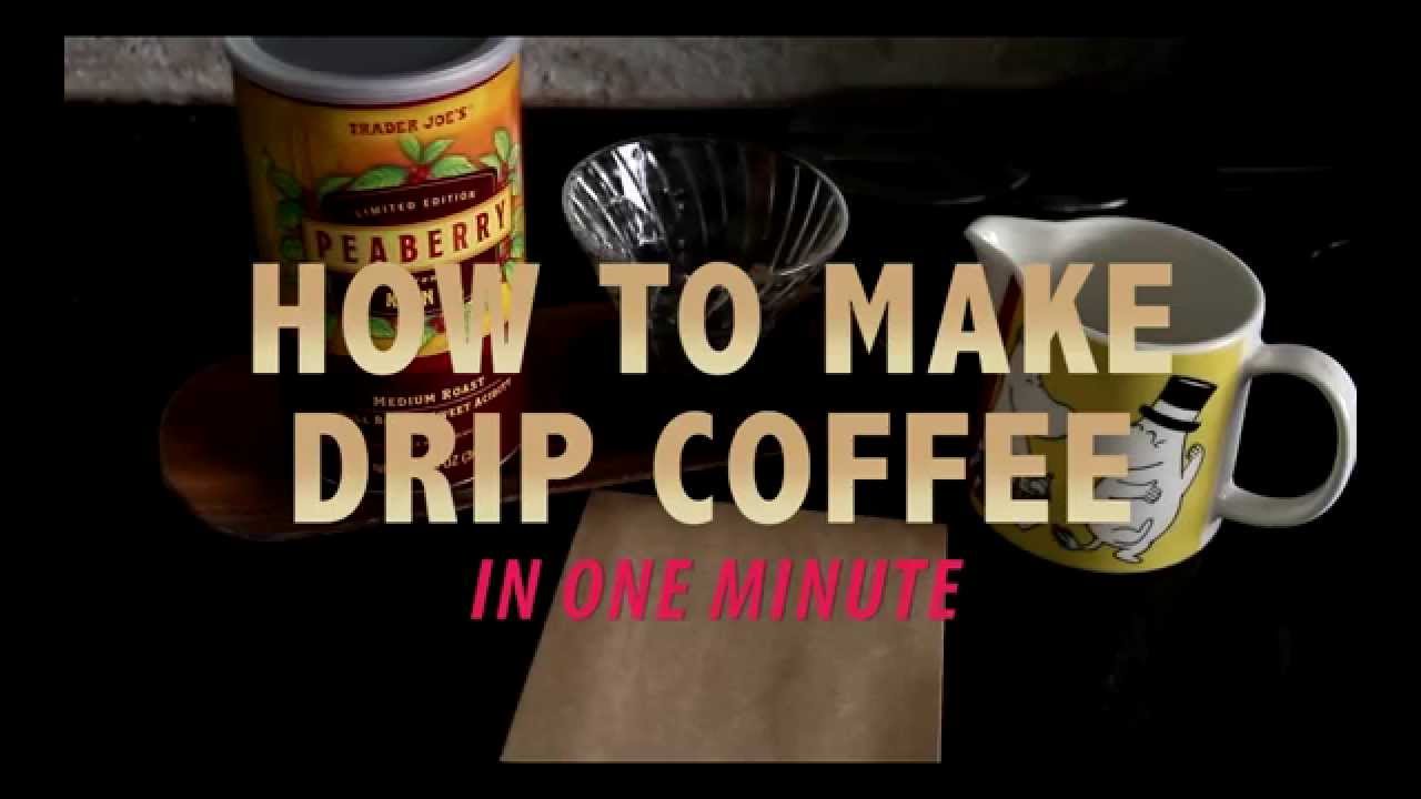 How to Make Drip Coffee In One Minute YouTube
