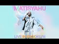 Matisyahu - I Will Be Light (Live in Brooklyn) [Official Audio]