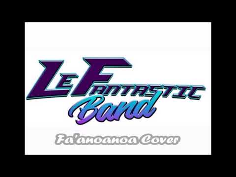 Le Fantastic Band - Fa&rsquo;anoanoa (Cover)