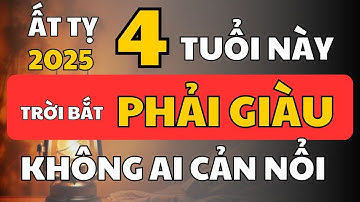 4 Con Giáp Đón Vận May Lớn Trong Năm 2025 Trời Ban Đại Hỷ, Vạn Sự Hanh Thông | Cổ Nhân Minh Triết