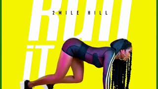 2 Mile Hill - Run It | SOCA 2019