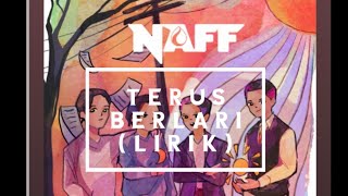 Naff - Terus Berlari (Lirik)