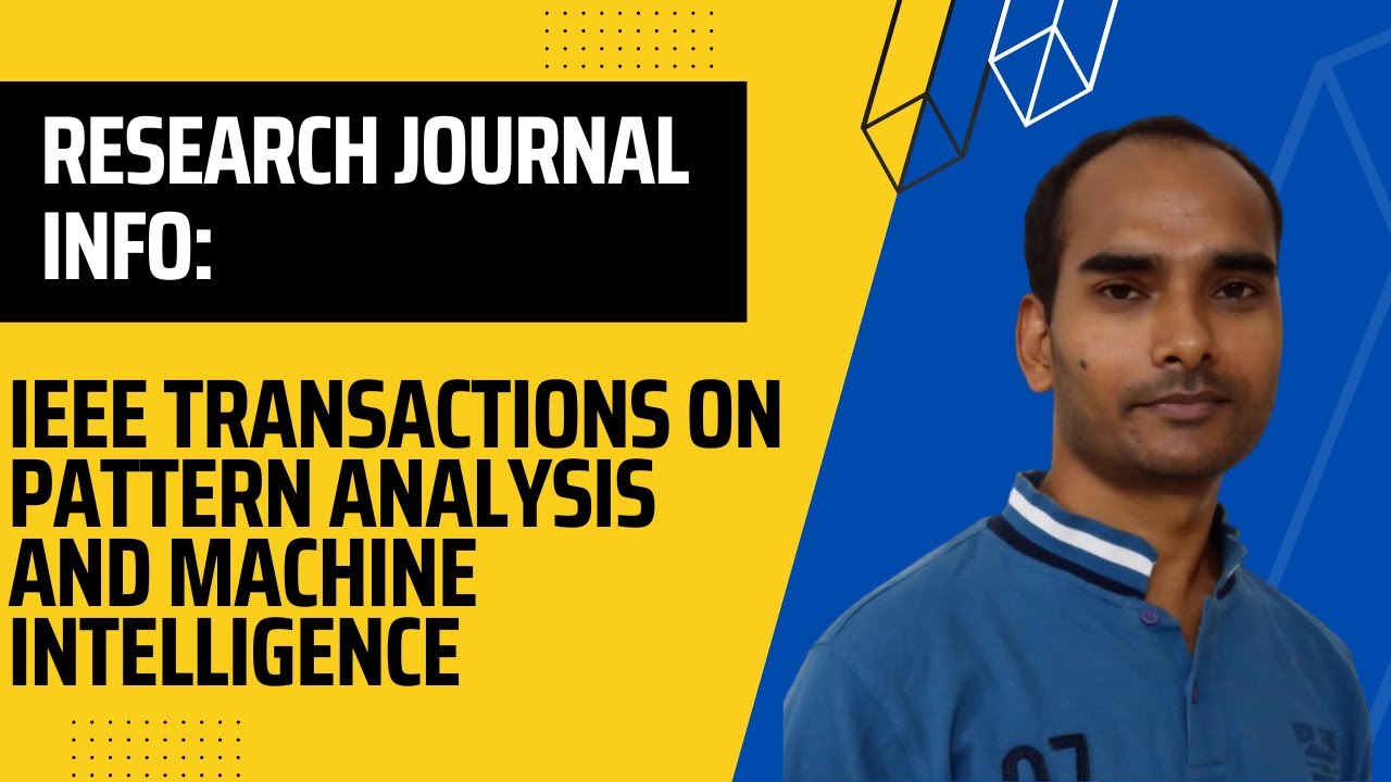 Research Journal Info: IEEE Transactions on Pattern Analysis and ...