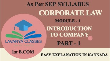 1st Sem B.com SEP SYLLABUS Corporate Law Module 1 Introduction to Company Part 1  in Kannada