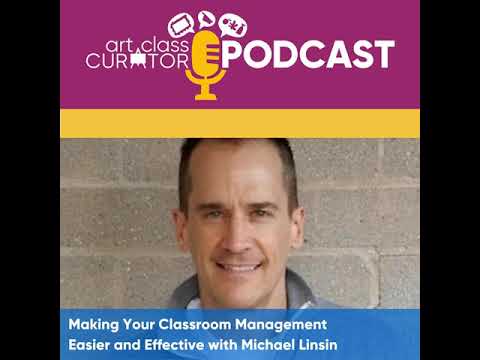 Making Your Classroom Management Easier and Effective with Michael Linsin