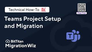 Teams Set Up and Migration with a MigrationWiz Free Trial