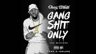 Chevy Woods - Gang Shit Only