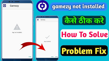 gamezy not installed problem | gamezy app install nahi ho rahahai | gamezy install problem