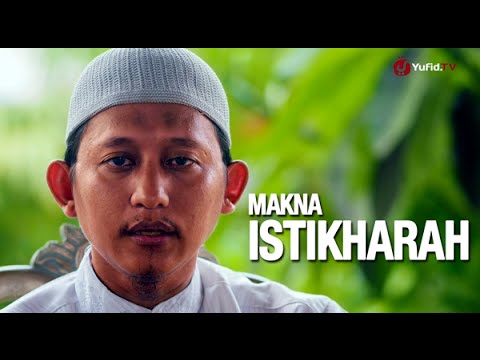 ceramah-islam:-makna-istikharah---ustadz-badru-salam,-lc