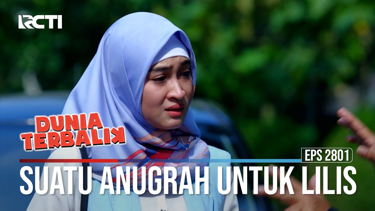Suatu Anugrah Untuk Lilis - Dunia Terbalik
