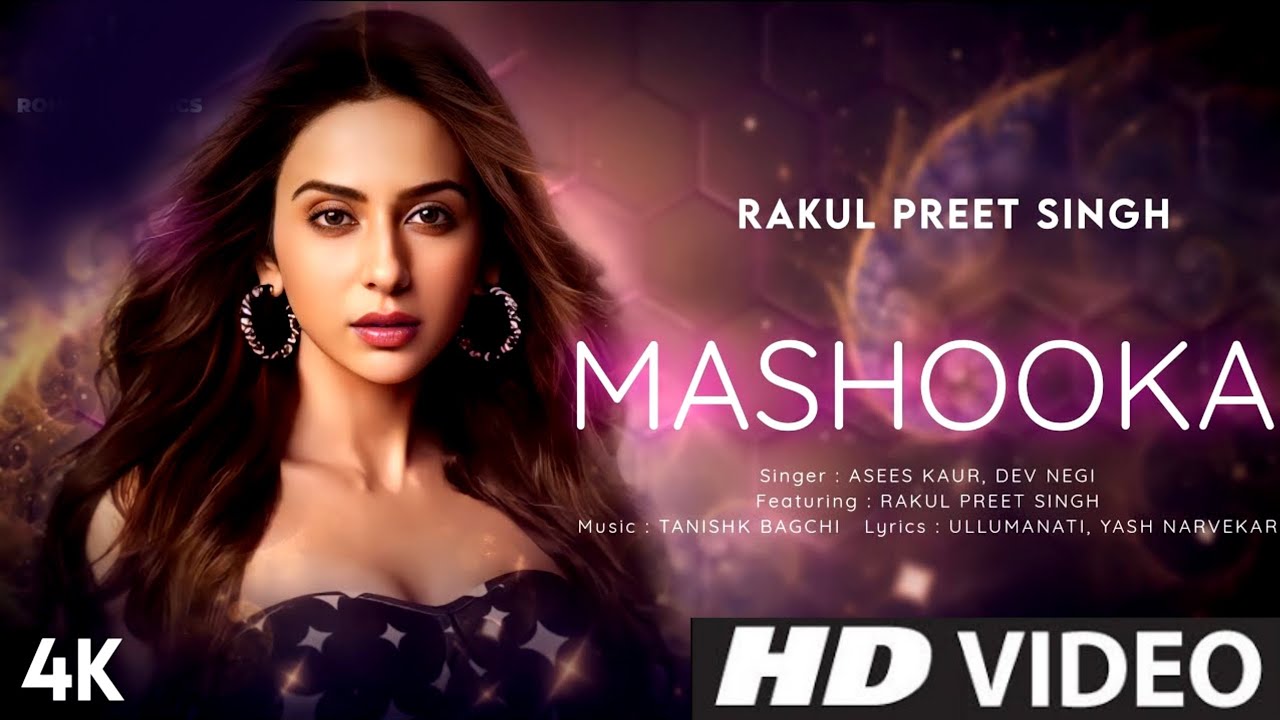 Mashooka LYRICS  Main Hu Teri Mashooka  Rakul Preet Singh  Asees Kaur  Dev Negi Viruss