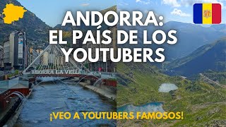 ANDORRA: EL PAIS DE LOS YOUTUBERS | 4K ULTRA HD